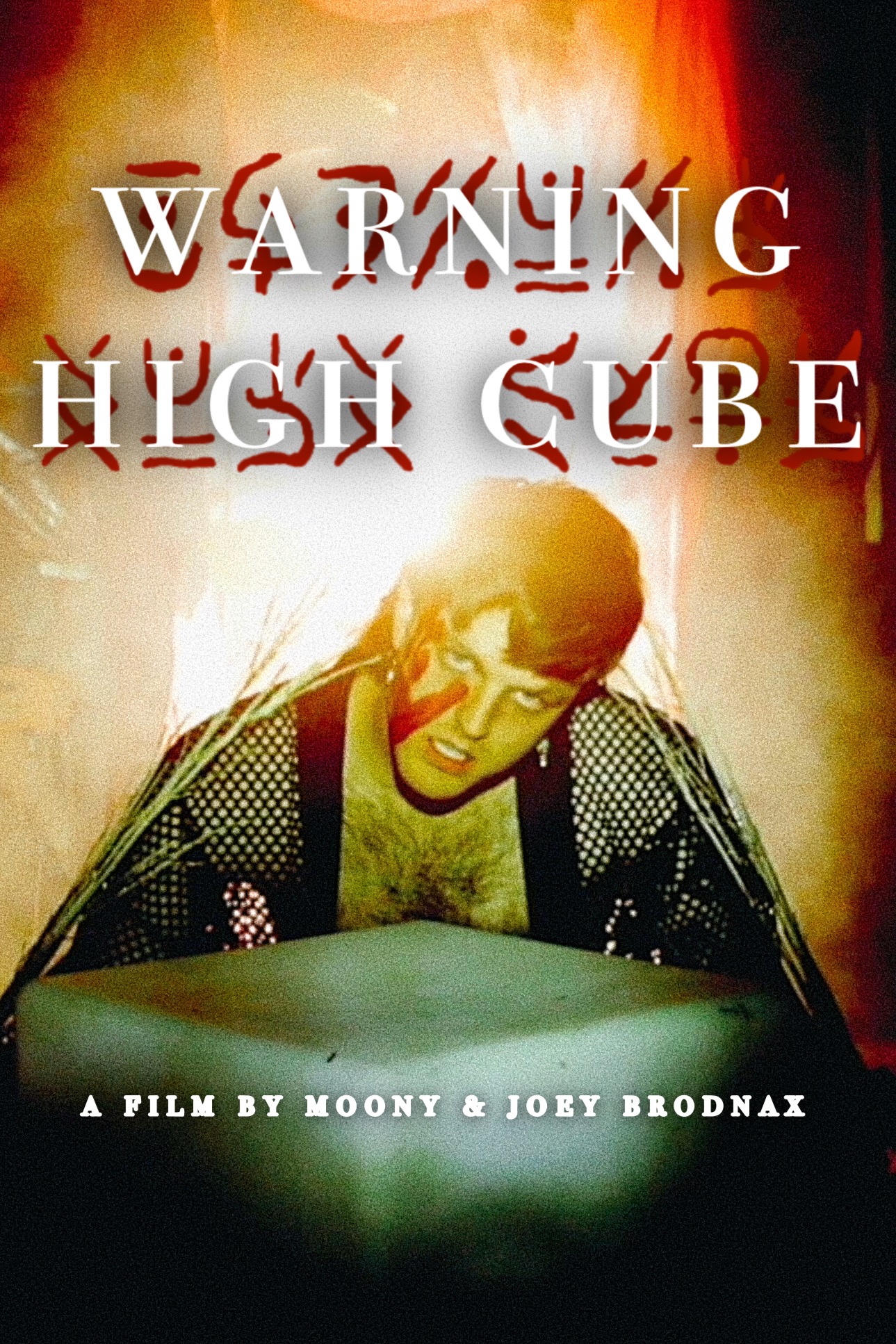 WARNING HIGH CUBE (a film by moony & Joey Brodnax)